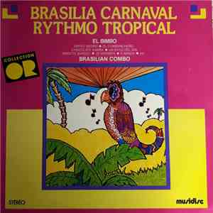 Brasilian Combo - Brasilia Carnaval Rythmo Tropical mp3 album