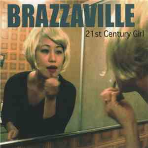Brazzaville - 21st Century Girl mp3 album