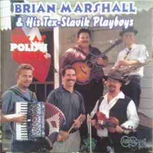 Brian Marshall & His Tex-Slavik Playboys - Texas Polish Roots mp3 album