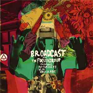 Broadcast And The Focus Group - Investigate Witch Cults Of The Radio Age mp3 album