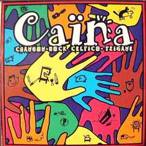 Caïna  - Chanson-Rock Celtico-Tzigane mp3 album