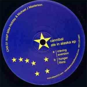 Cannibal - Ate In Alaska EP mp3 album