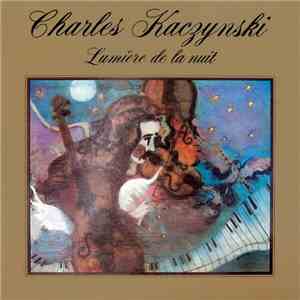 Charles Kaczynski - Lumière De La Nuit mp3 album