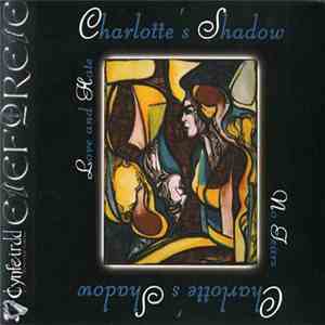 Charlotte's Shadow - Love And Hate / No Tears mp3 album