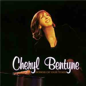 Cheryl Bentyne = シェリル・ベンティーン - Songs Of Our Time = ソングズ・オブ・アワ・タイム mp3 album