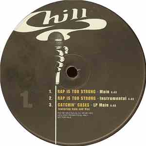 Chill  - Rap Is Too Strong / Catchin' Cases / Get It Poppin' mp3 album