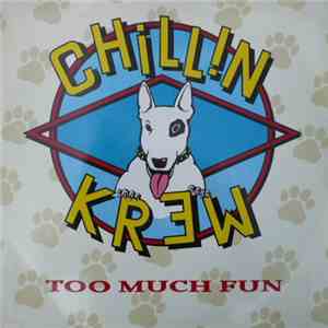 Chillin Krew - Too Much Fun mp3 album