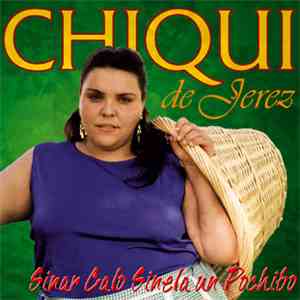 Chiqui De Jerez - Sinar Caló Sinela Un Pochibo mp3 album