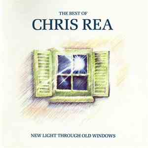 Chris Rea - New Light Through Old Windows (The Best Of Chris Rea) mp3 album