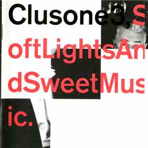 Clusone 3 - Soft Lights And Sweet Music mp3 album