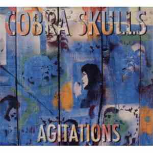 Cobra Skulls - Agitations mp3 album