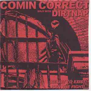 Comin Correct / Dirtnap - Resist To Exist! Join The Fight! mp3 album