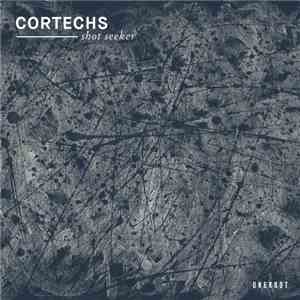 Cortechs - Shot Seeker mp3 album