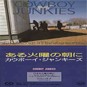 Cowboy Junkies - Sun Comes Up, It's Tuesday Morning mp3 album