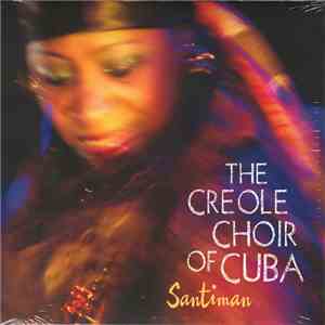 Creole Choir Of Cuba - Santiman mp3 album