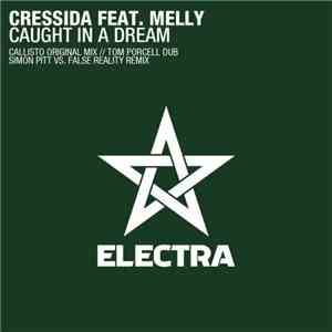 Cressida Feat. Melly  - Caught In A Dream mp3 album