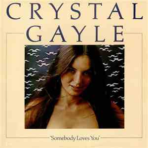 Crystal Gayle - Somebody Loves You mp3 album
