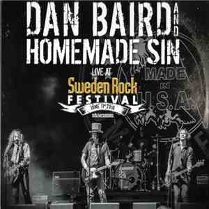 Dan Baird And Homemade Sin - Live At Sweden Rock Festival 11th June 2016 mp3 album
