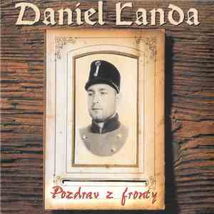Daniel Landa - Pozdrav Z Fronty mp3 album