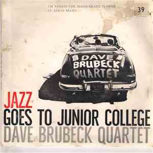 Dave Brubeck Quartet - Jazz Goes To Junior College: I'm Afraid The Masquerade Is Over / St. Louis Blues mp3 album