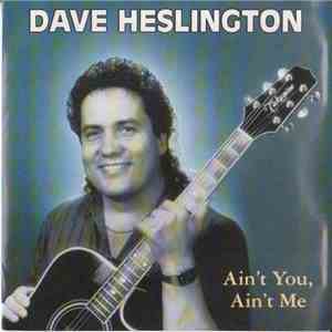 Dave Heslington - Ain't You, Ain't Me mp3 album