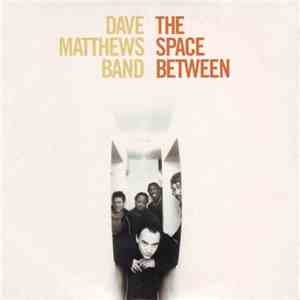 Dave Matthews Band - The Space Between mp3 album