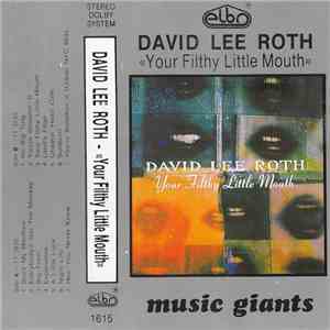 David Lee Roth - Your Filthy Little Mouth mp3 album