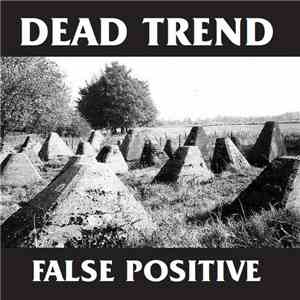 Dead Trend - False Positive mp3 album