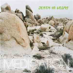 Death In Vegas - Medication mp3 album