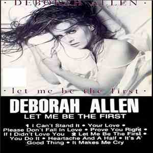 Deborah Allen - Let Me Be The First mp3 album