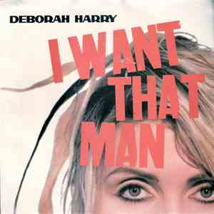 Deborah Harry - I Want That Man mp3 album