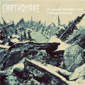 December Nightskies And Øystein Jørgensen - Earthquake mp3 album