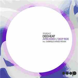 Deeheat - Africanish / Deep Ride mp3 album