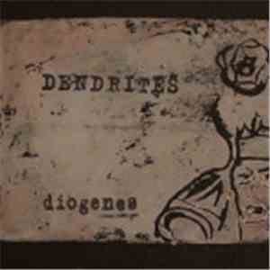 Dendrites - Diogenes mp3 album