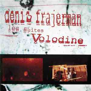 Denis Frajerman - Les Suites Volodine mp3 album
