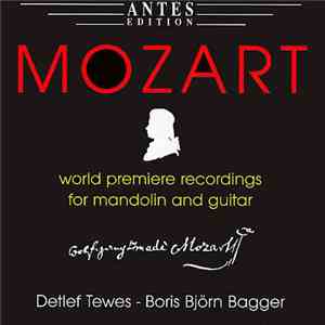Detlef Tewes / Boris Björn Bagger - Mozart World Premiere Recordings For Mandolin And Guitar mp3 album