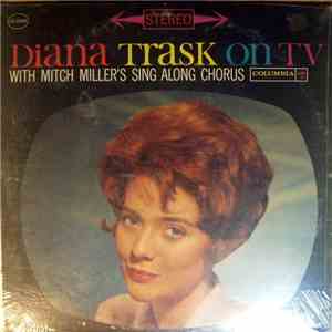 Diana Trask - Diana Trask On Tv With Mitch Miller's Sing Along Chorus. mp3 album