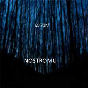 Dj Ajm - Nostromu mp3 album