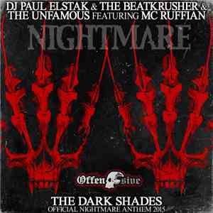 DJ Paul Elstak & The Beatkrusher & The Unfamous Featuring MC Ruffian - The Dark Shades (Official Nightmare Anthem 2015) mp3 album
