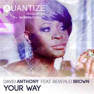 DJ Spen Presents David Anthony  Feat. Beverlei Brown - Your Way mp3 album