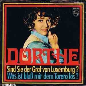 Dorthe - Sind Sie Der Graf Von Luxemburg? / Was Ist Bloß Mit Dem Torero Los? mp3 album