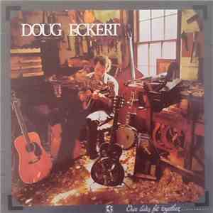 Doug Eckert - Our Lives Fit Together For Awhile mp3 album