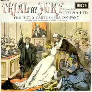 D'Oyly Carte Opera Company, The - Trial By Jury mp3 album