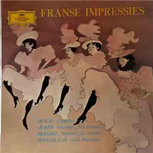 Dukas / Auber / Berlioz / Offenbach - Franse Impressies mp3 album