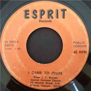 Elder J.T. Barnett - I Came To Jesus / Something Within mp3 album