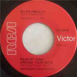 Elvis Presley With The Jordanaires - Wear My Ring Around Your Neck / Doncha' Think It's Time mp3 album