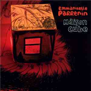 Emmanuelle Parrenin - Maison Cube mp3 album