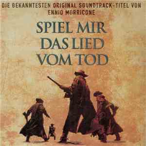 Ennio Morricone - Spiel Mir Das Lied Vom Tod mp3 album