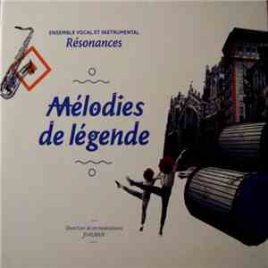 Ensemble Vocal et Instrumental Résonances - Mélodies De Légende mp3 album