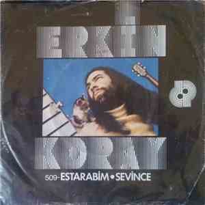 Erkin Koray - Estarabim / Sevince mp3 album